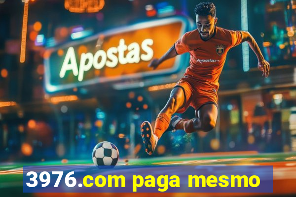 3976.com paga mesmo